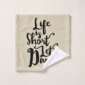 Het leven is kort. bad handdoek (Wasdoekje)