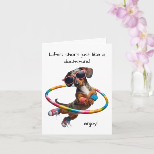 Het leven is kort Dachshund Kaart (Orchidee)