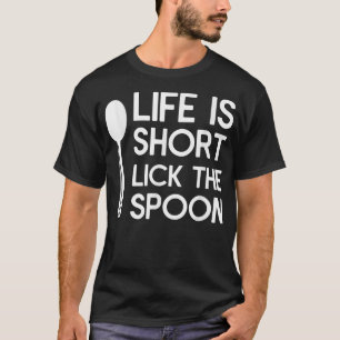 Het leven is kort door de mond vol koken t-shirt