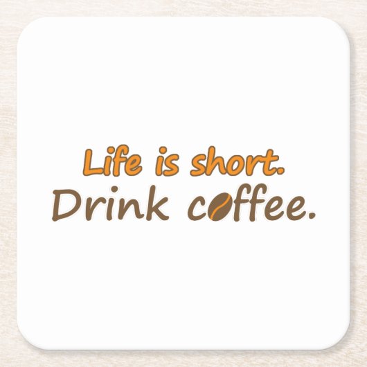 Het leven is kort. Drink koffie. Funny Coffee Slog Kartonnen Onderzetters (Voorkant)