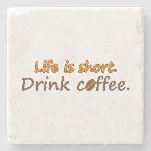 Het leven is kort. Drink koffie. Funny Coffee Slog Stenen Onderzetter