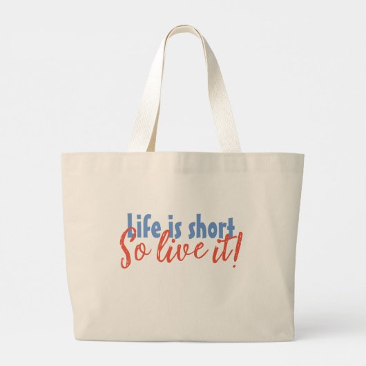 Het leven is kort - dus leef het! grote tote bag (Achterkant)