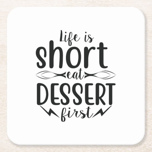 Het leven is kort, Eat Dessert First Kartonnen Onderzetters (Voorkant)
