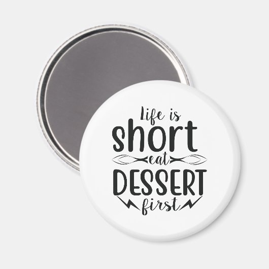 Het leven is kort, Eat Dessert First Magneet (Voorkant / Achterkant)