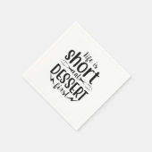 Het leven is kort, Eat Dessert First Servet (Hoek)