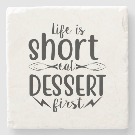 Het leven is kort, Eat Dessert First Stenen Onderzetter (Voorkant)