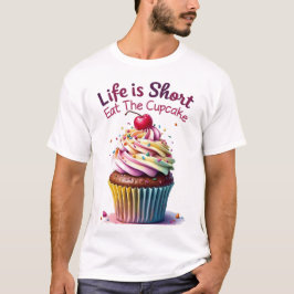 Het leven is kort, eet de cupcake - grappig en zoe t-shirt