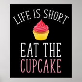 Het leven is kort - eet de cupcake poster (Voorkant)