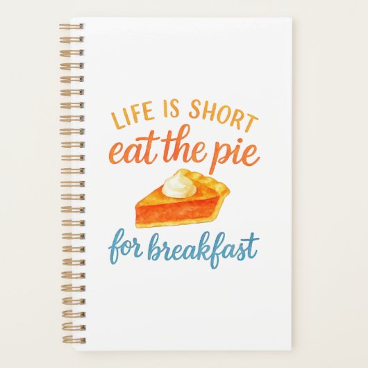 Het Leven Is Kort, Eet De Taart Bij Het Ontbijt Zo Planner (Voorkant)