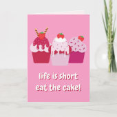 Het leven is kort, eet de taart! Leuke verjaardag Kaart (Voorkant)