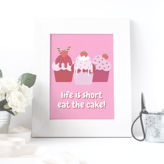 Het leven is kort, eet de taart op! Funny Cupcakes Poster