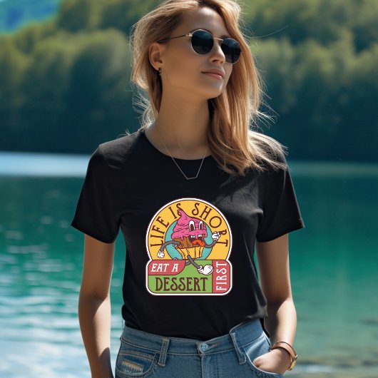 Het leven is kort Eet een dessert eerste T-shirt