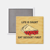 Het leven is kort. Eet eerst dessert. Magneet (Voorkant / Achterkant)