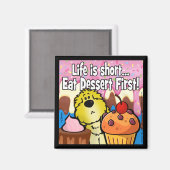 Het leven is kort... Eet eerst dessert! Magneet (Voorkant / Achterkant)