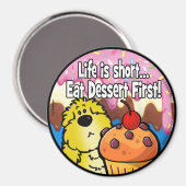 Het leven is kort... Eet eerst dessert! Magneet (Voorkant / Achterkant)