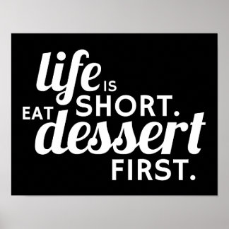 Het leven is kort. Eet eerst dessert. Poster