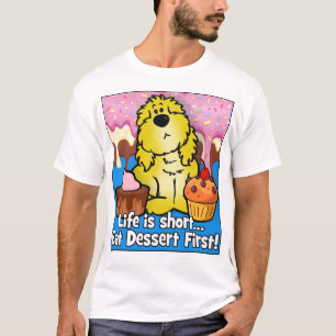 Het leven is kort... Eet eerst dessert! T-shirt
