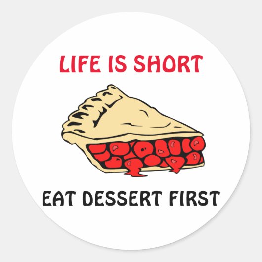Het leven is kort. Eet eerst dessert. T-shirt Ronde Sticker (Voorkant)