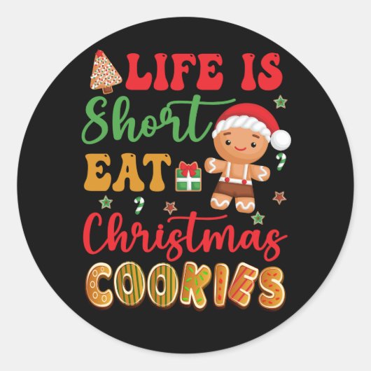 Het leven is kort eet kerstkoekjes peperkoek mij ronde sticker (Voorkant)