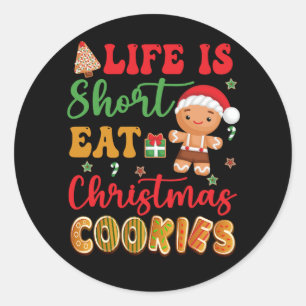 Het leven is kort eet kerstkoekjes peperkoek mij ronde sticker