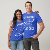 Het leven is kort, eet taart t-shirt (Unisex)