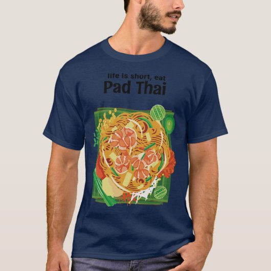 Het Leven Is Kort, Eet Thais Straatvoedsel T-shirt (Voorkant)