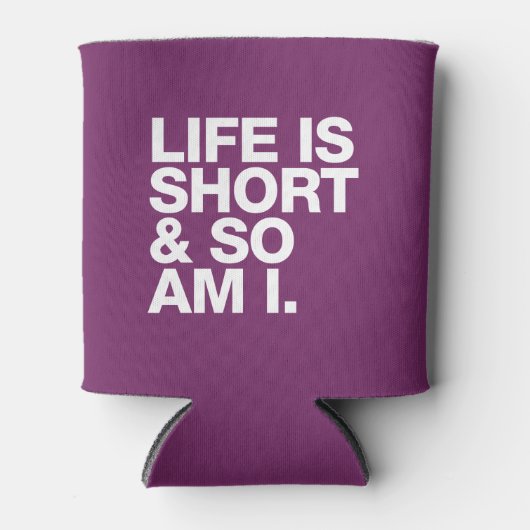 Het leven is kort en ik ben grappig. blikjeskoeler (Voorkant)