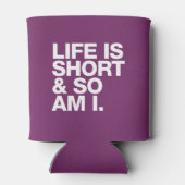 Het leven is kort en ik ben grappig. blikjeskoeler (Achterkant)