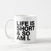Het leven is kort en ik ben grappig. koffiemok (Links)