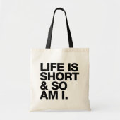 Het leven is kort en ik ben grappig. tote bag (Voorkant)