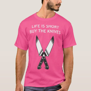 Het leven is kort en koop de Knives Kitchen Kookin T-shirt