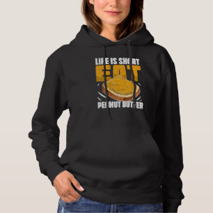 Het leven is kort eten pindakaas brood verspreid g hoodie