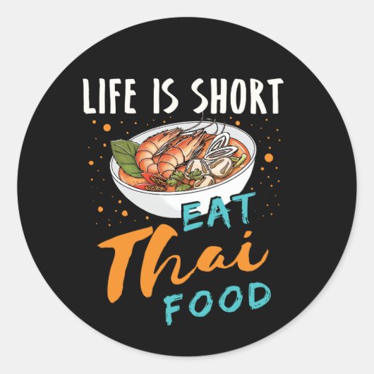 Het leven is kort eten Thaise voeding Ronde Sticker (Voorkant)