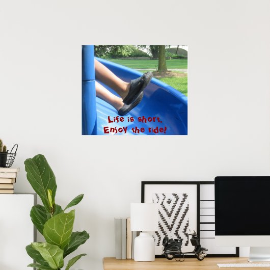 Het leven is kort. Geniet van de rit! Poster (Thuiskantoor)