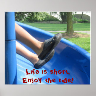 Het leven is kort. Geniet van de rit! Poster