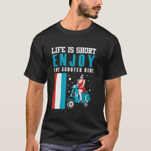 HET LEVEN IS KORT GEVOLG VAN DE SCOOTER RIDE T-SHIRT