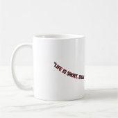 "HET LEVEN IS KORT. GLIMLACH TERWIJL JE NOG TANDEN KOFFIEMOK (Links)