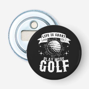 Het leven is kort. Golf meer Button Flesopener