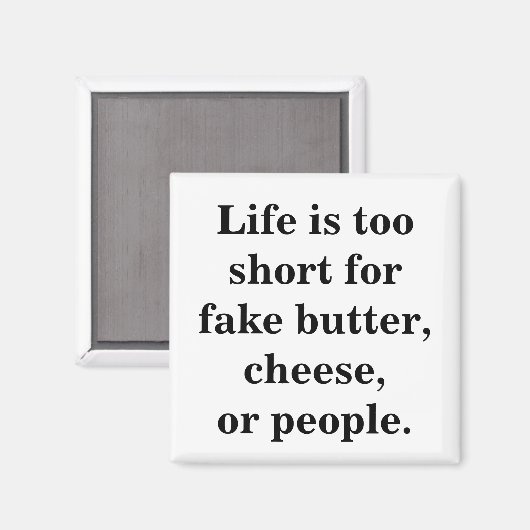 Het leven is kort grappig citaat magneet (Voorkant / Achterkant)