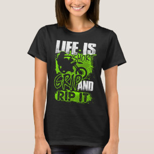 Het leven is kort - Grip and Rip It - Motorcross D T-shirt