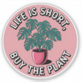 Het leven is kort - Koop de Planten Sticker (Voorkant)