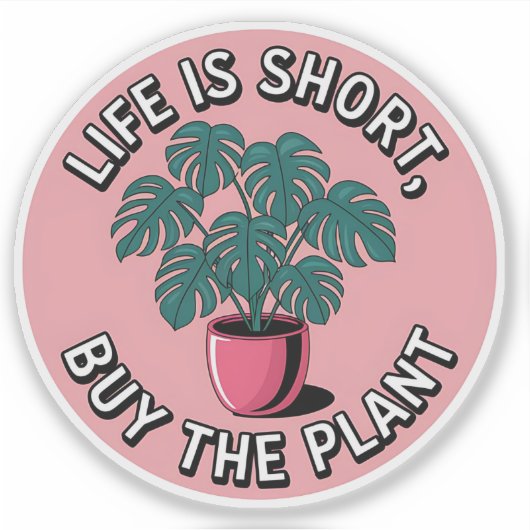 Het leven is kort - Koop de Planten Sticker (Voorkant)