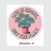 Het leven is kort - Koop de Planten Sticker (Vel)