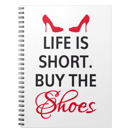 Het leven is kort, koop de schoenen notitieboek (Voorkant)