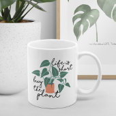 Het leven is kort, koop het Plant | Cute Plant Lov Koffiemok