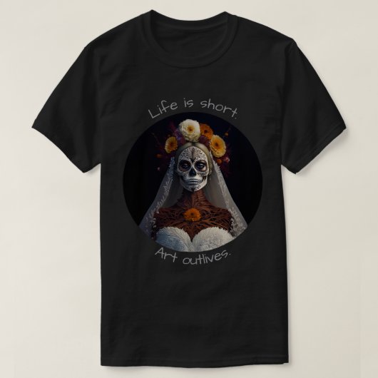 Het leven is kort Kunst overleeft 02 T-shirt (Design voorkant)