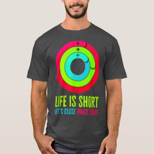Het leven is kort. Laten we nu goed bezig zijn Gym T-shirt