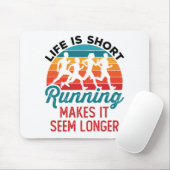 Het leven is kort lopend maakt het langer lijken muismat (Met muis)