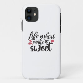 Het leven is kort, maak het zoet - Inspirerend quo Case-Mate iPhone Case