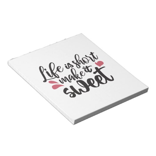Het leven is kort, maak het zoet - Inspirerend quo Notitieblok (Schuin)